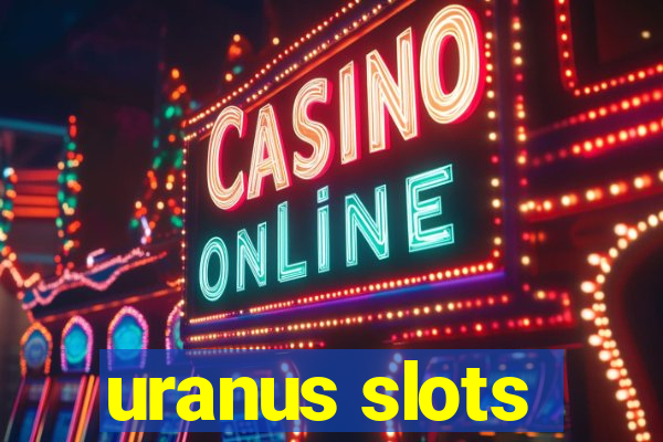 uranus slots